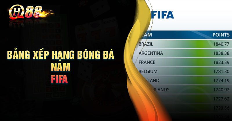 bang-xep-hang-bong-da-nam-fifa-la-gi